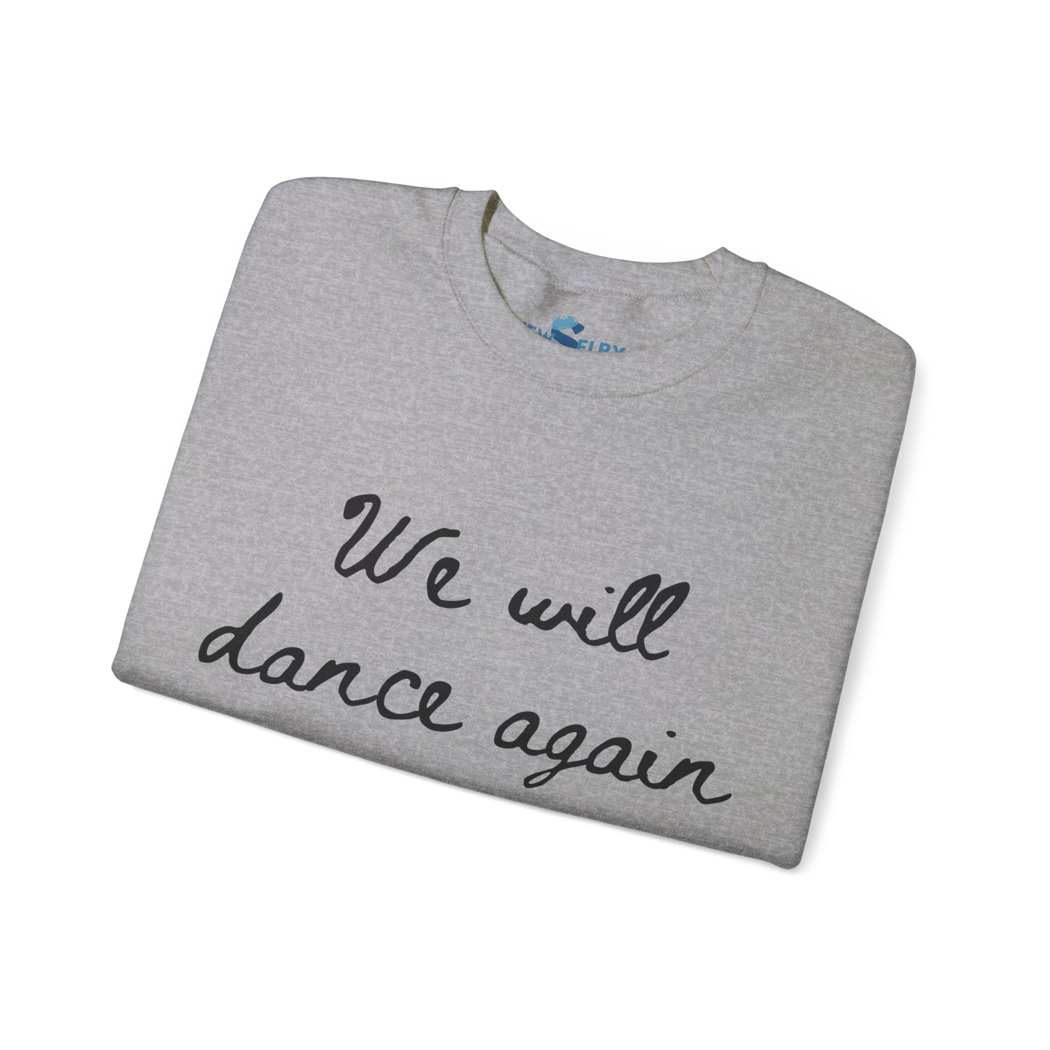 We Will Dance Again Sweatshirt with Sleeve Print