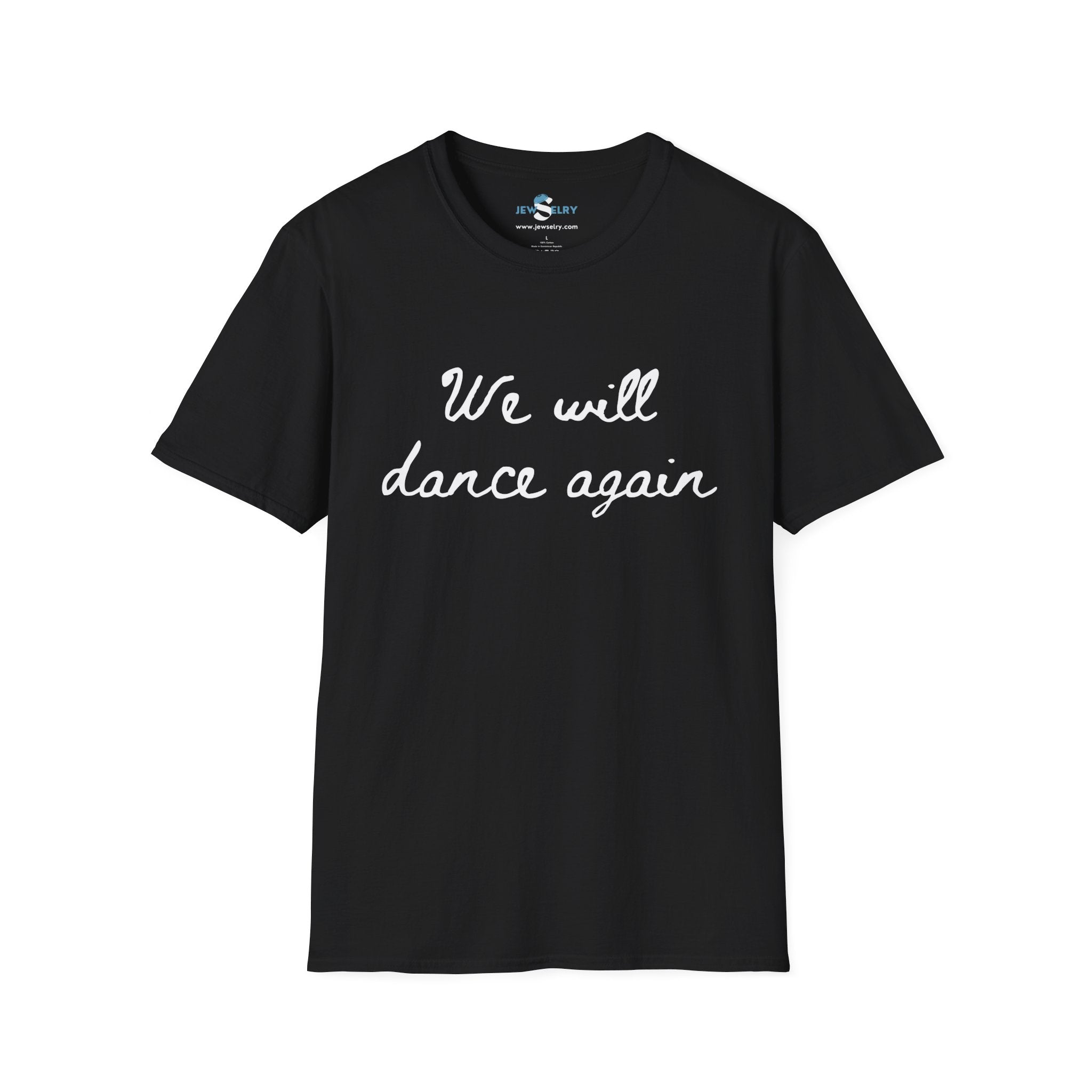 We Will Dance Again Tshirt Unisex