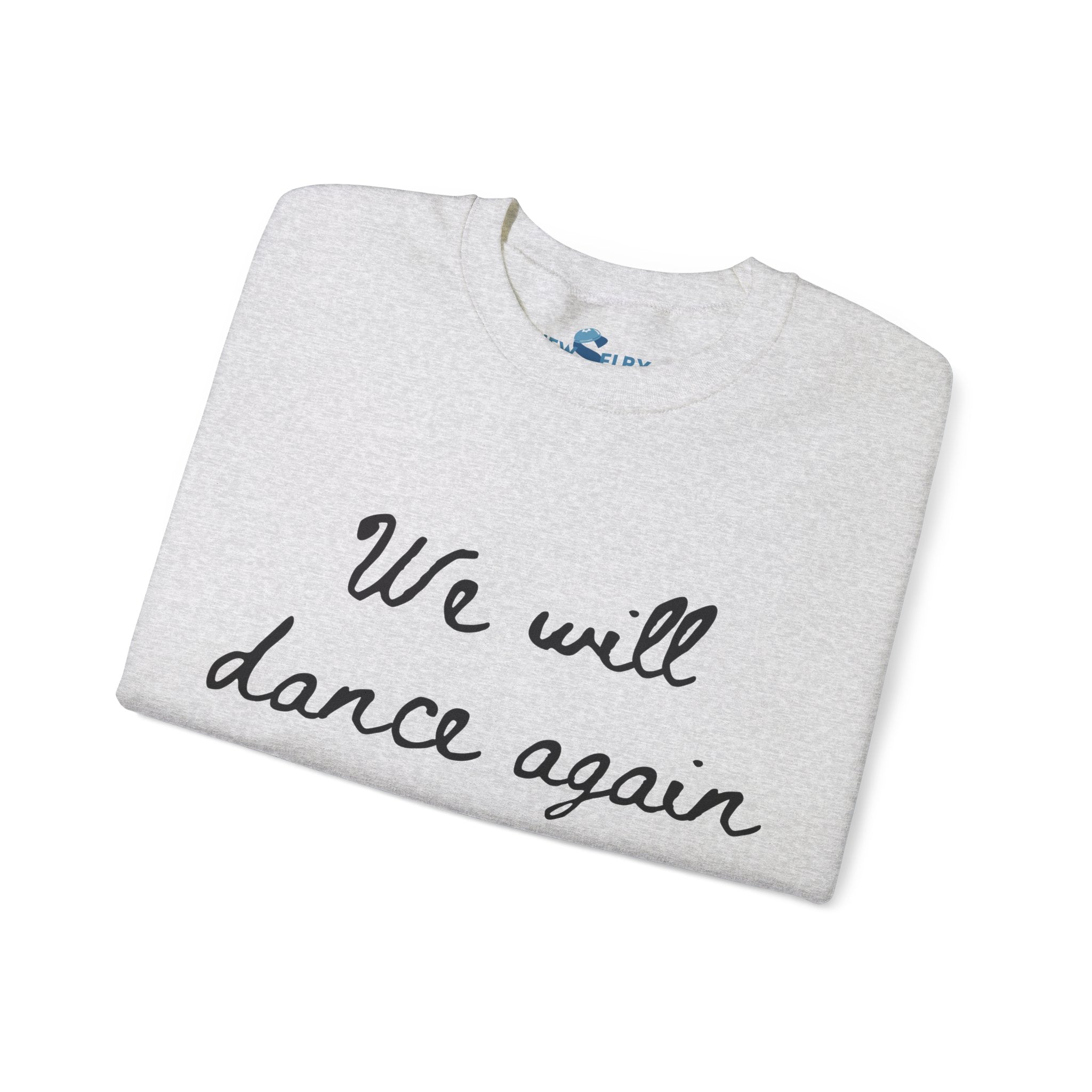 We Will Dance Again Sweatshirt with Sleeve Print