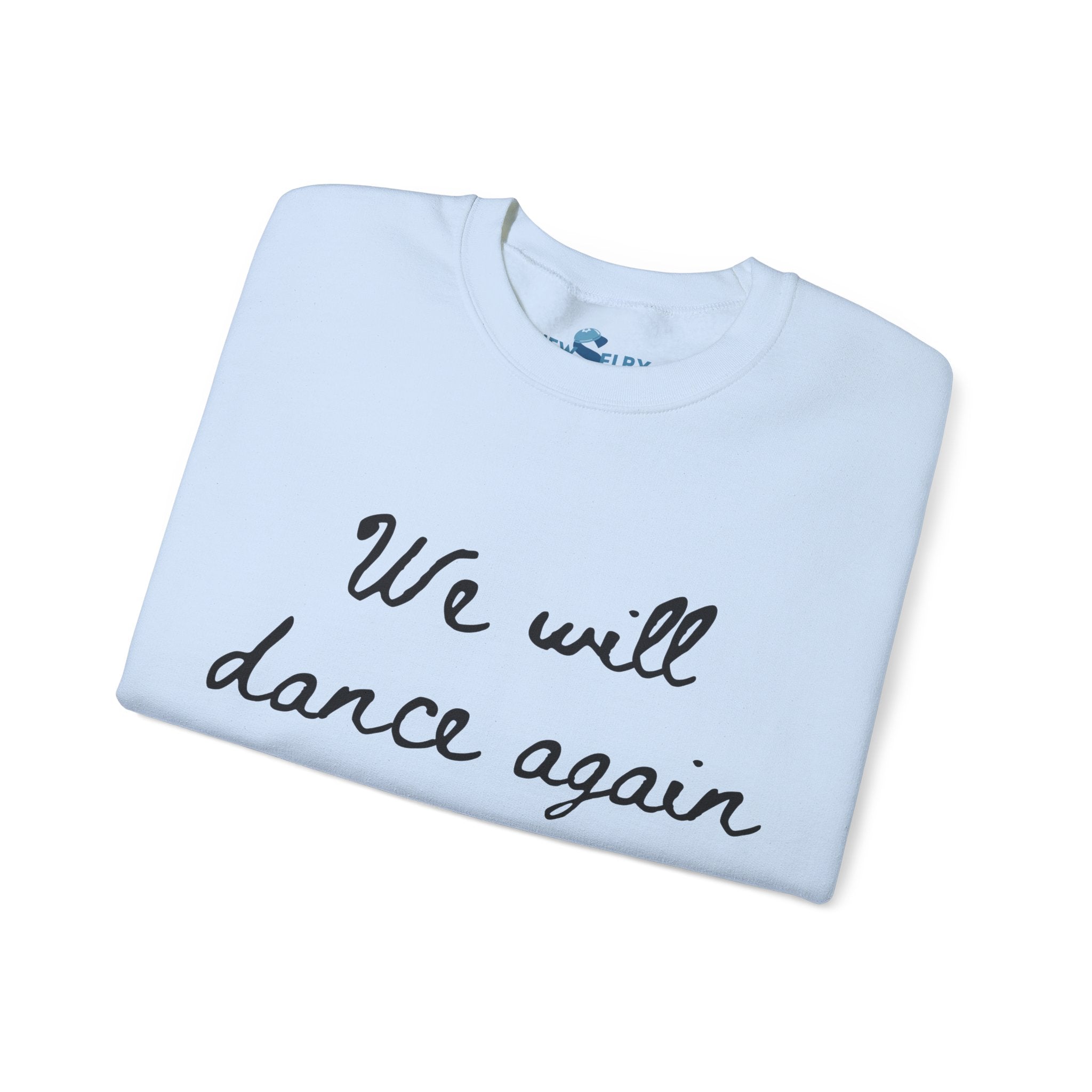 We Will Dance Again Sweatshirt with Sleeve Print