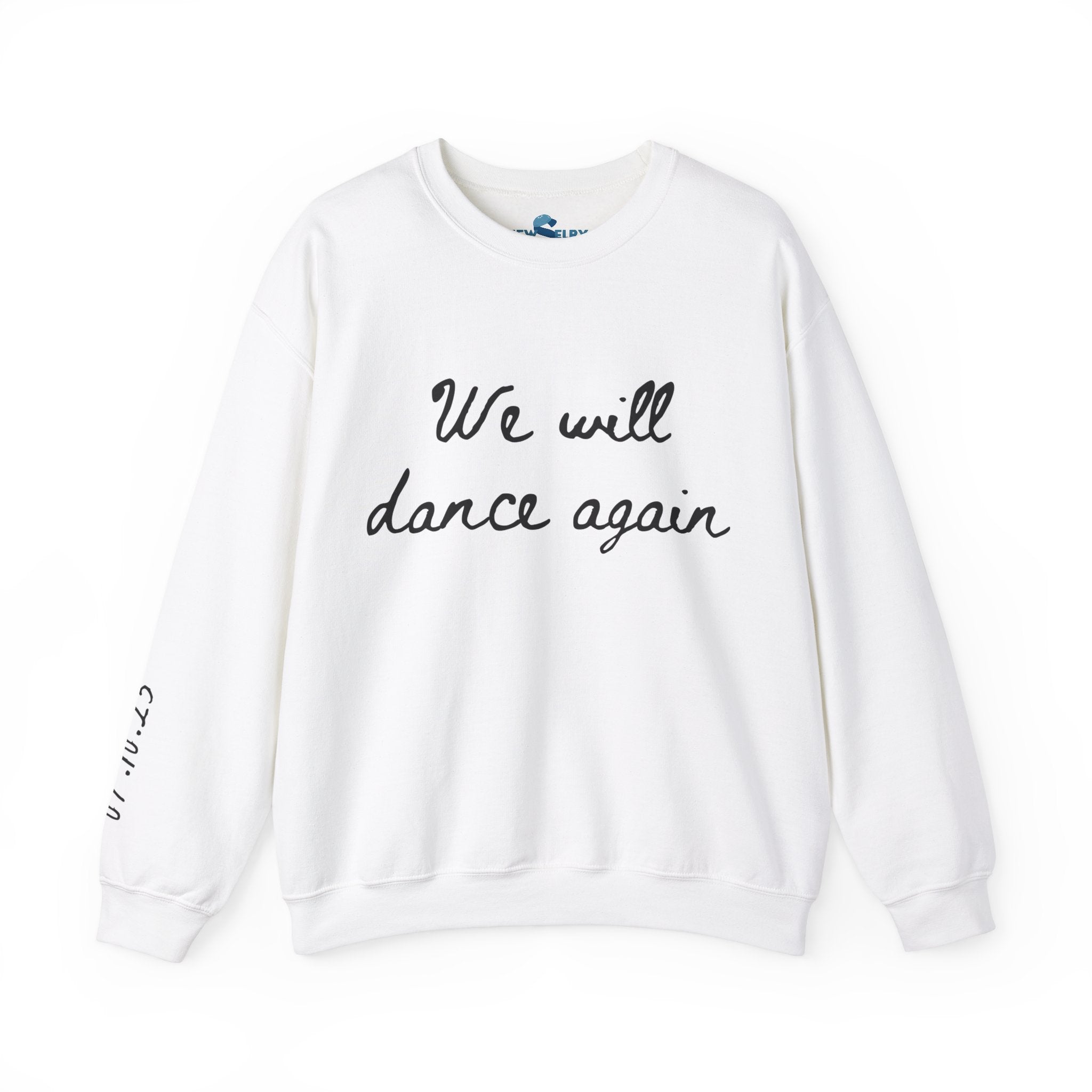 We Will Dance Again Sweatshirt with Sleeve Print