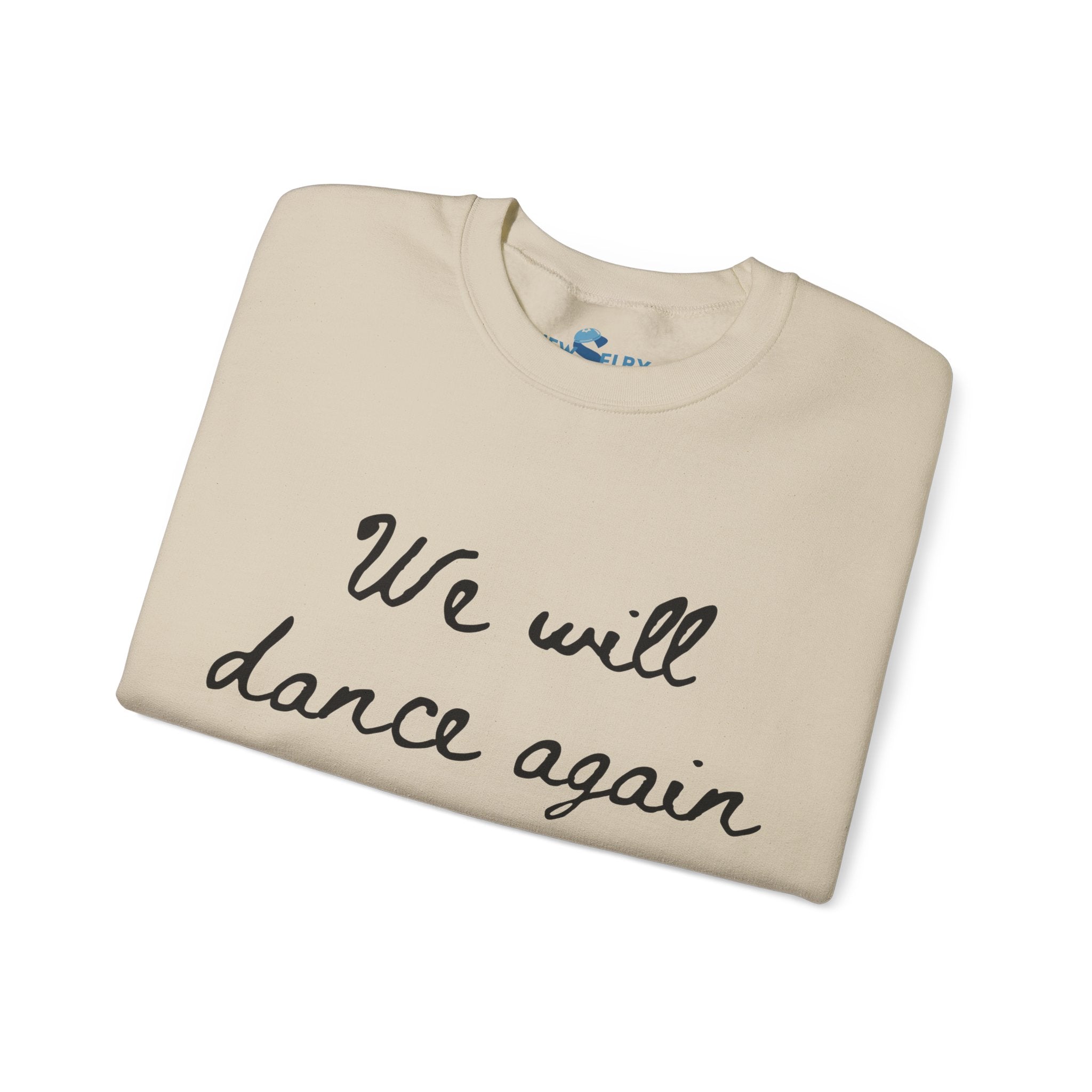 We Will Dance Again Sweatshirt with Sleeve Print