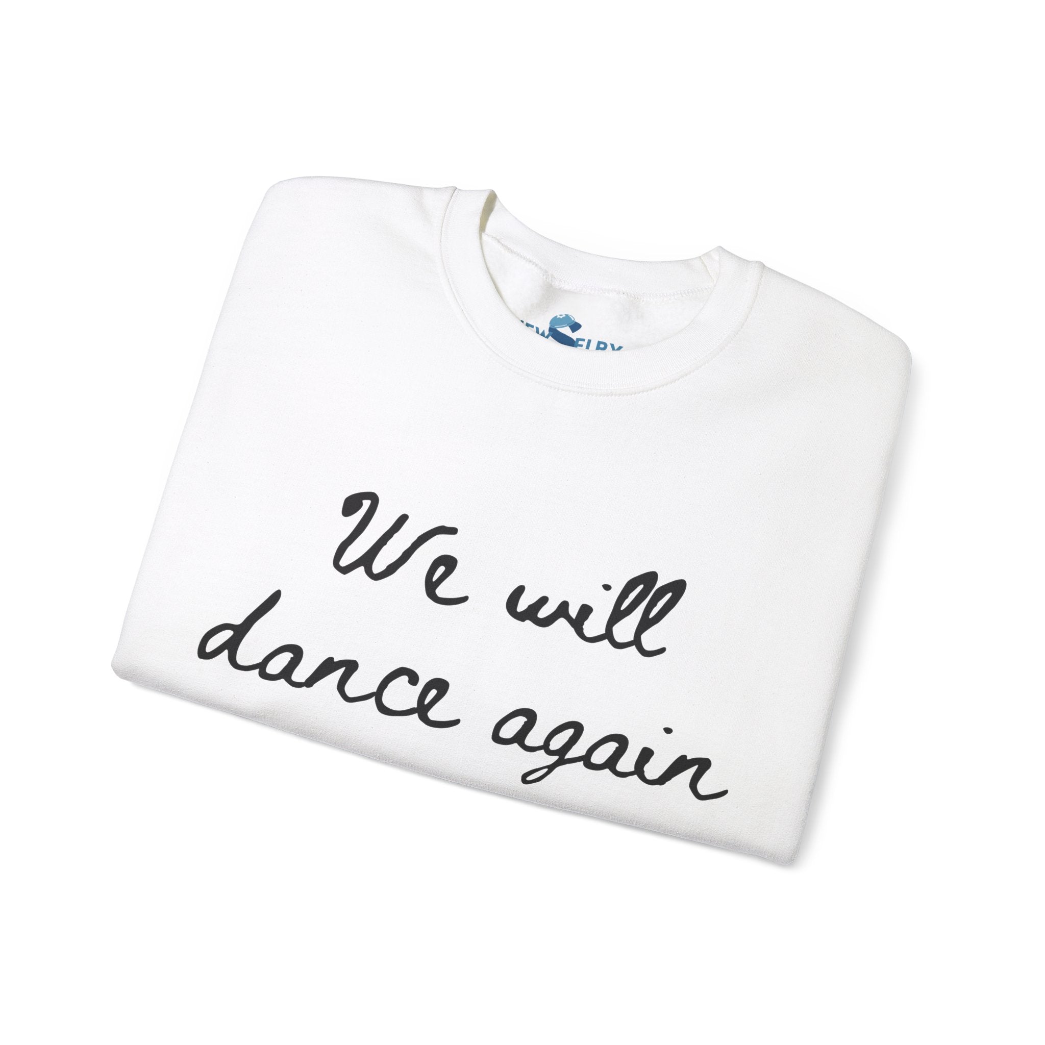 We Will Dance Again Sweatshirt with Sleeve Print